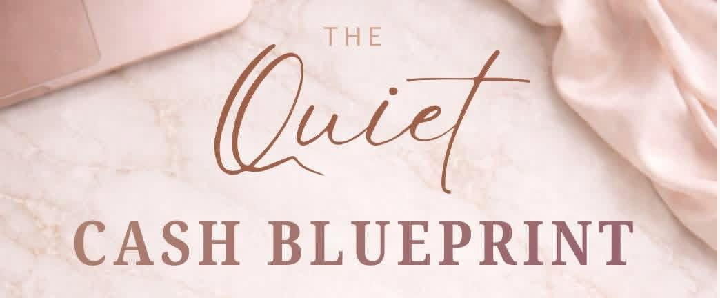 The Quiet Cash Blueprint